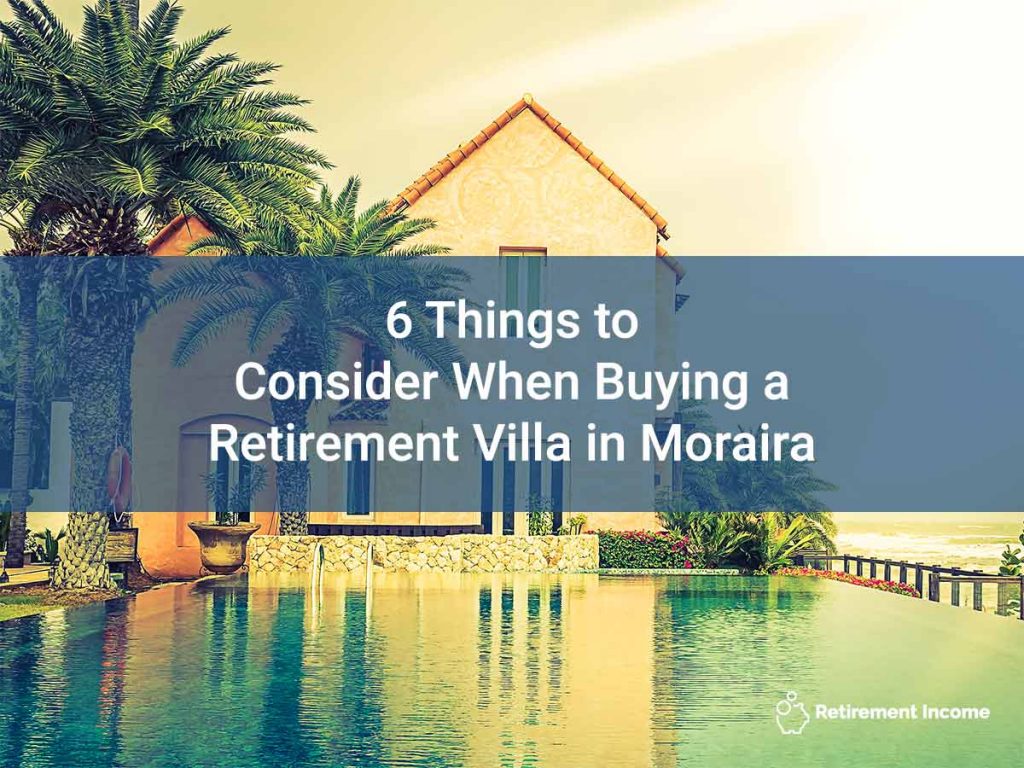 6 Things to Consider When Buying a Retirement Villa in Moraira