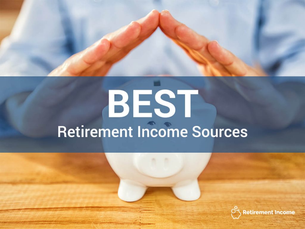 Best Retirement Income Sources