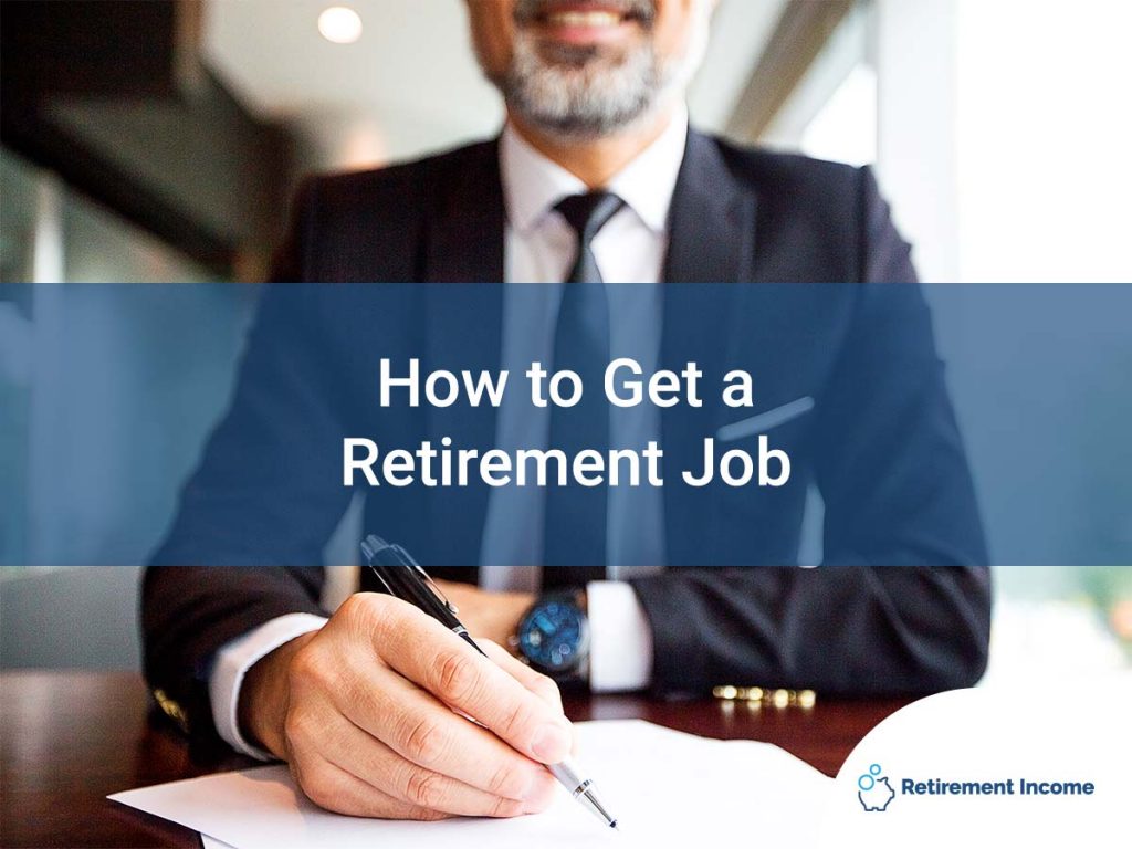 How to Get a Retirement Job