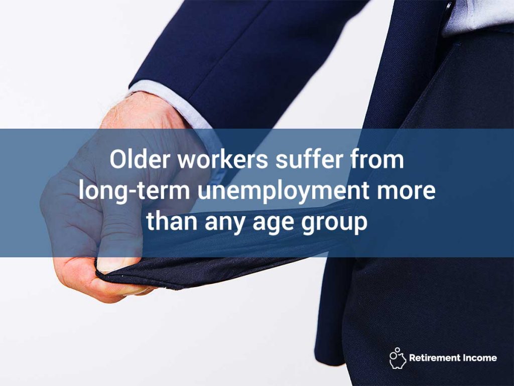 Older workers suffer from long-term unemployment more than any age group