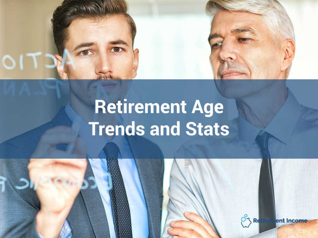 Retirement Age Trends and Stats