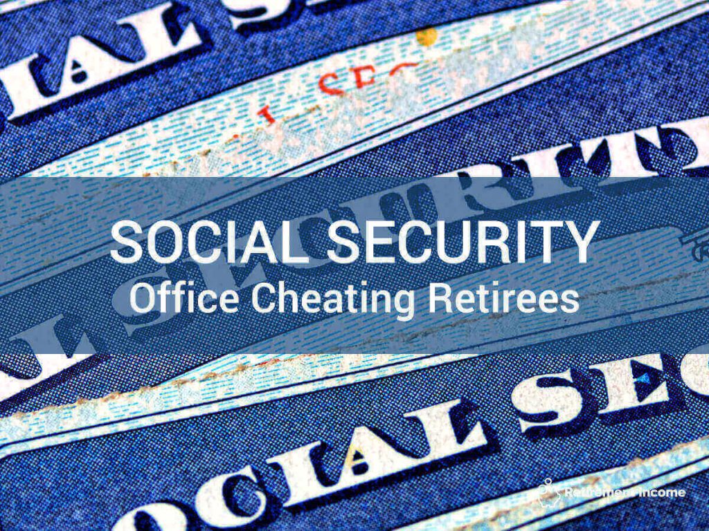 Social Security Office Cheating Retirees