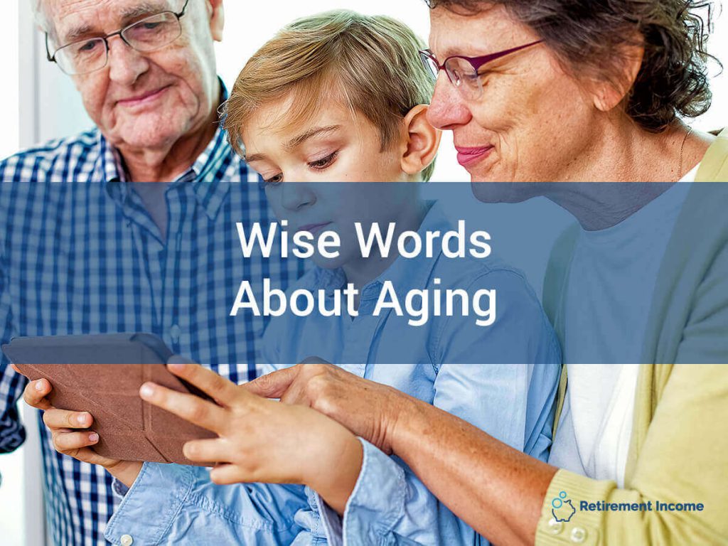 Wise Words about Aging